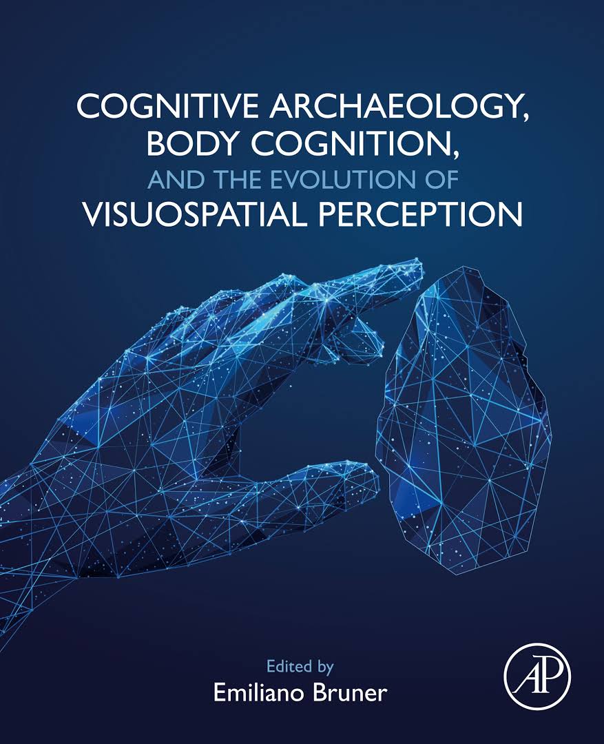 Cognitive Archaeology, Body Cognition, and the Evolution of Visuospatial Perception cover